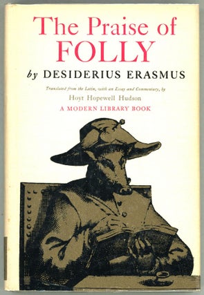 Item #00005494 The Praise of Folly. Desiderius Erasmus