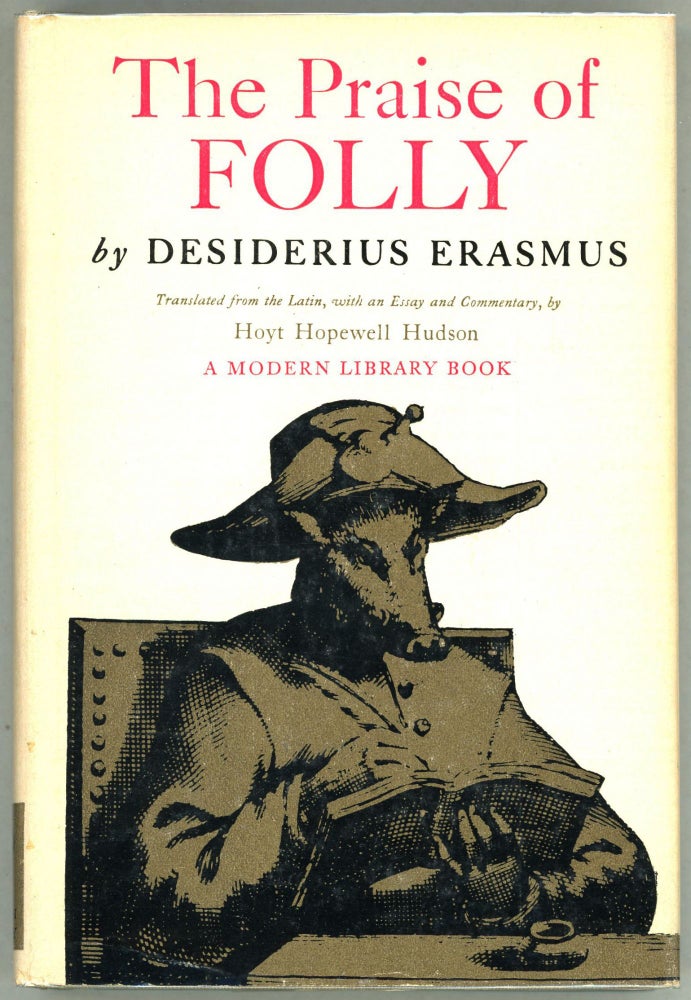 Item #00005494 The Praise of Folly. Desiderius Erasmus.