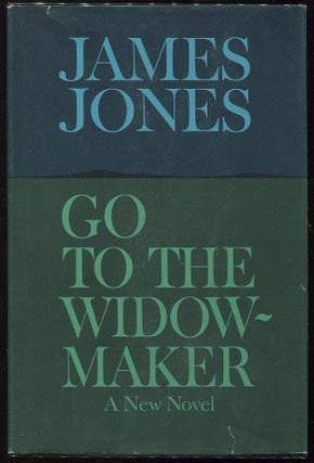 Item #00005505 Go to the Widow-Maker. James Jones
