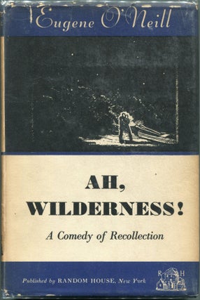 Item #00005522 Ah, Wilderness! Eugene O'Neill