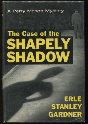 Item #00005525 The Case of the Shapely Shadow. Erle Stanley Gardner