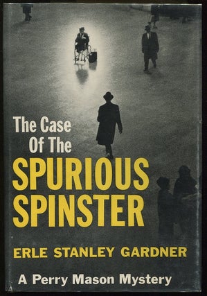 Item #00005526 The Case of the Spurious Spinster. Erle Stanley Gardner