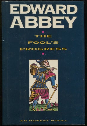 Item #00005530 The Fool's Progress. Edward Abbey
