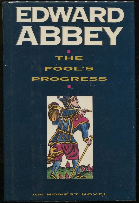 Item #00005530 The Fool's Progress. Edward Abbey.
