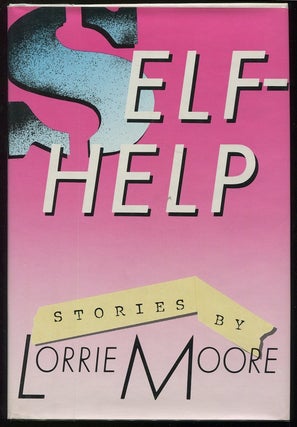 Item #00005541 Self-Help. Lorrie Moore