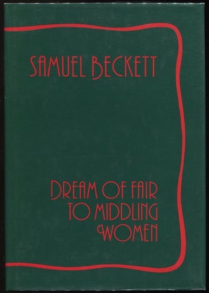 Item #00005571 Dream of Fair to Middling Women. Samuel Beckett