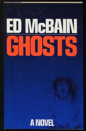 Item #00005592 Ghosts; An 87th Precinct Novel. Ed McBain