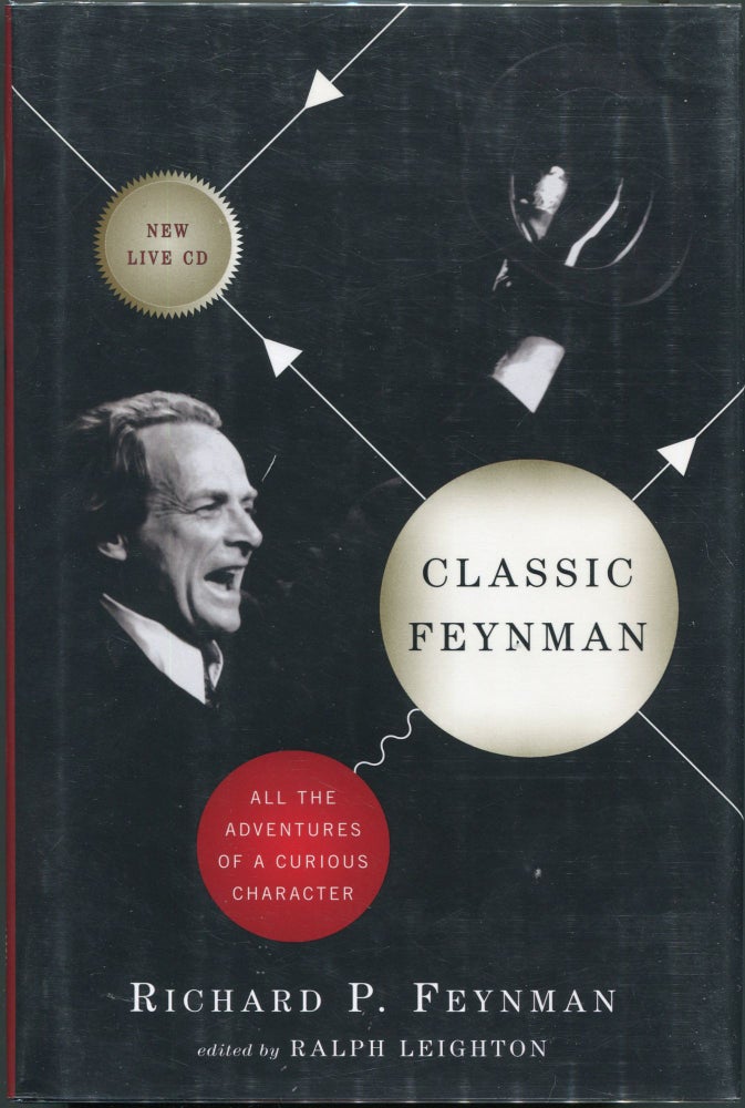 Item #00005659 Classic Feynman; All the Adventures of a Curious Character. Richard P. Feynman.