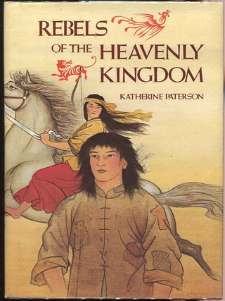 Item #00005668 Rebels of the Heavenly Kingdom. Katherine Paterson