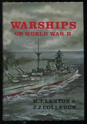Item #00005674 Warships of World War II. H. T. Lenton, J. J. Colledge