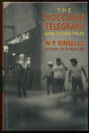 Item #00005716 The Moccasin Telegraph and Other Tales. W. P. Kinsella
