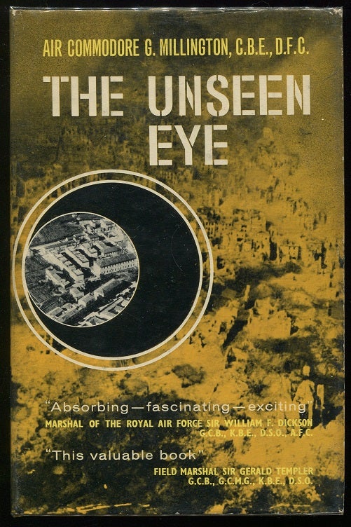Item #00005843 The Unseen Eye. Air Commodore G. Millington, D. F. C. C B. E.