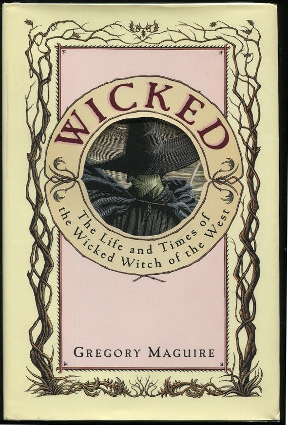 Item #00005850 Wicked; The Life and Times of the Wicked Witch of the West. Gregory Maguire.