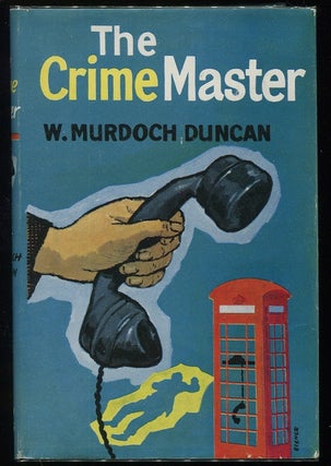 Item #00005851 The Crime Master. W. Murdoch Duncan