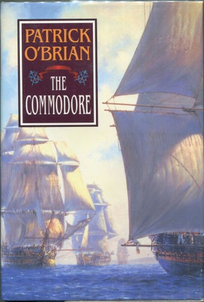 Item #0000592 The Commodore. Patrick O'Brian