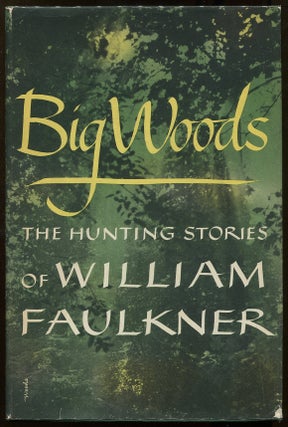 Item #00005950 Big Woods. William Faulkner