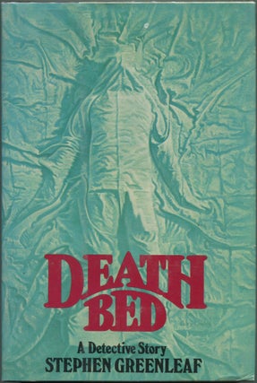 Item #00005975 Death Bed; A Detective Story. Stephen Greenleaf