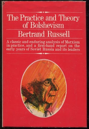 Item #00006075 The Practice and Theory of Bolshevism. Bertrand Russell