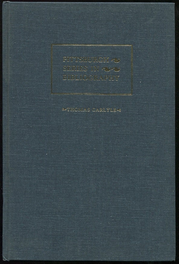 Item #00006105 Thomas Carlyle: A Descriptive Bibliography. Rodger L. Tarr.