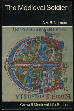 Item #00006189 The Medieval Soldier. A. V. B. Norman