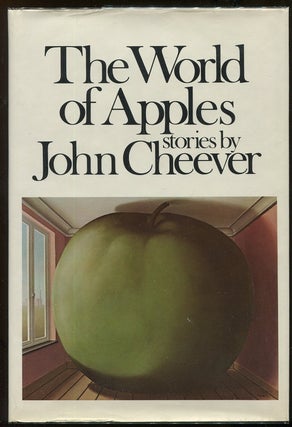 Item #00006198 The World of Apples. John Cheever