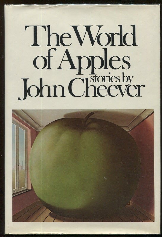 Item #00006198 The World of Apples. John Cheever.
