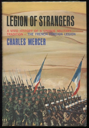 Item #00006220 Legion of Strangers; The Vivid History of a Unique Military Tradition - The French...