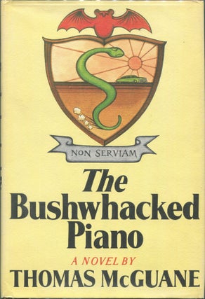 Item #00006276 The Bushwhacked Piano. Thomas McGuane