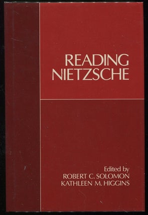 Item #00006306 Reading Nietzsche. Robert C. Solomon, Kathleen M. Higgins