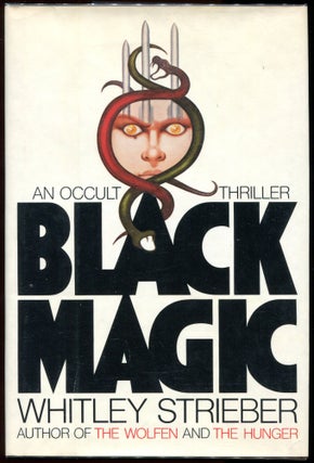 Item #00006373 Black Magic. Whitley Strieber