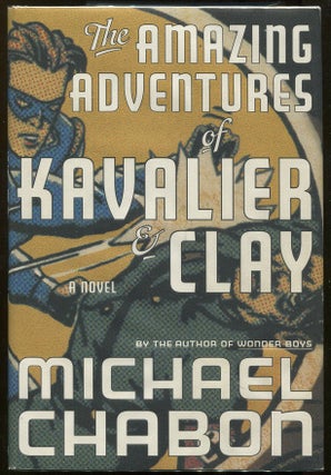 Item #00006390 The Amazing Adventures of Kavalier & Clay; A Novel. Michael Chabon