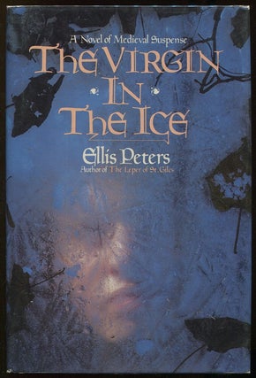 Item #00006407 The Virgin in the Ice; A Medieval Novel of Suspense. Ellis Peters