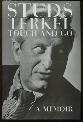 Item #00006469 Touch and Go; A Memoir. Studs Terkel
