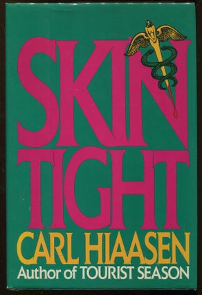 Item #00006472 Skin Tight. Carl Hiaasen