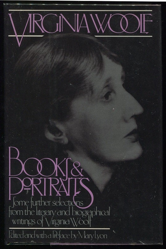 Item #00006480 Books and Portraits; Some Further Selections From the Literary and Biographical Writings of Virginia Woolf. Virginia Woolf.