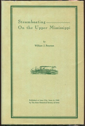 Item #00006562 Steamboating on the Upper Mississippi. William J. Petersen