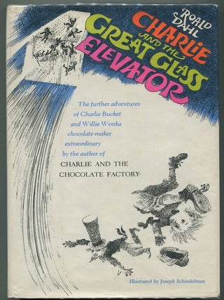 Item #00006572 Charlie and the Great Glass Elevator; The Further Adventures of Charlie Bucket and...