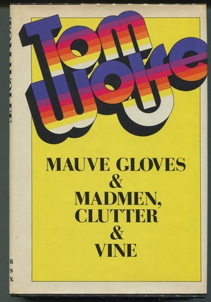 Item #00006612 Mauve Gloves & Madmen, Clutter & Vine. Tom Wolfe