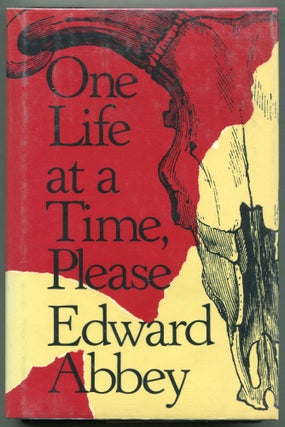 Item #00006634 One Life at a Time, Please. Edward Abbey