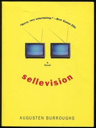 Item #0000665 Sellevision. Augusten Burroughs
