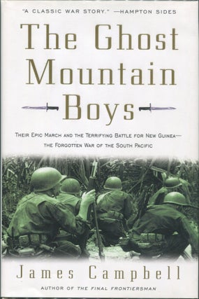 Item #00006779 The Ghost Mountain Boys; Their Epic March and the Terrifying Battle for New...