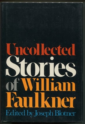 Item #00006804 Uncollected Stories of William Faulkner. William Faulkner