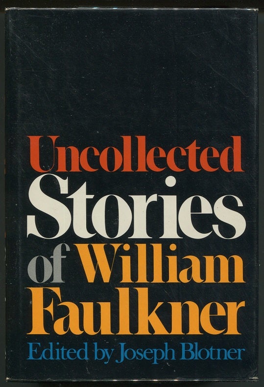 Item #00006845 Uncollected Stories of William Faulkner. William Faulkner.