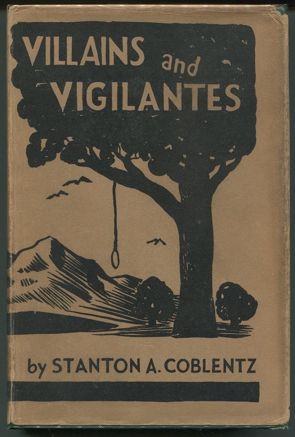 Item #00006849 Villains and Vigilantes. Stanton A. Coblentz.