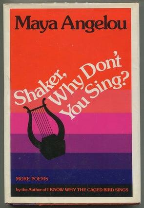 Item #00006857 Shaker, Why Don't You Sing? Maya Angelou