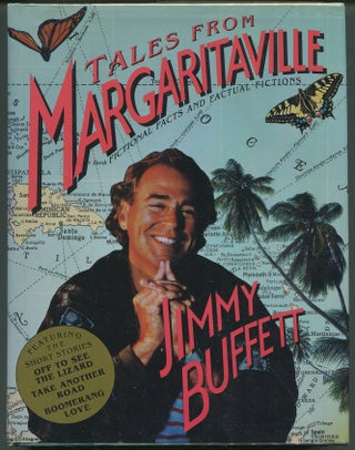 Item #00006870 Tales from Margaritaville; Fictional Facts and Factual Fictions. Jimmy Buffett