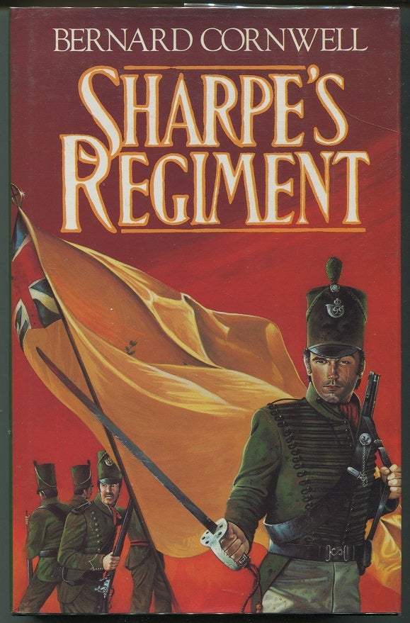 Item #00006896 Sharpe's Regiment; Richard Sharpe And the Invasion of France, June to November 1813. Bernard Cornwell.