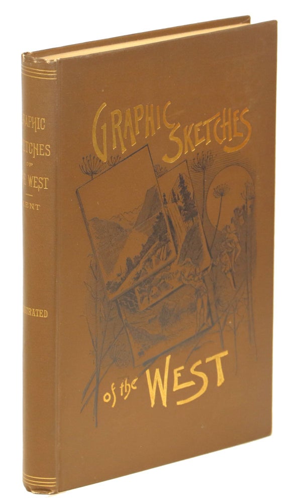 Item #00006901 Graphic Sketches of the West. Henry Brainard Kent.
