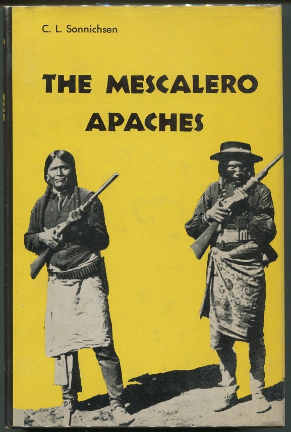 Item #00006907 The Mescalero Apaches. C. L. Sonnichsen.