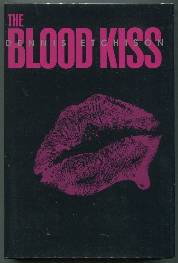 Item #00006917 The Blood Kiss. Dennis Etchison.
